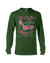 Load image into Gallery viewer, A Queen Was Born In May 26Th Birthday Gift Unisex Long Sleeve