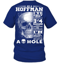 Load image into Gallery viewer, As A Hoffman I've Only Met About Or Just An Ass-Hole Gifts Guys Tee