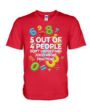 Load image into Gallery viewer, 5 Out Of 4 People Don't Understand Jokes About Fractions Guys V-Neck