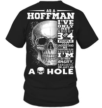 Load image into Gallery viewer, As A Hoffman I've Only Met About Or Just An Ass-Hole Gifts Guys Tee