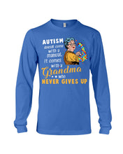 Load image into Gallery viewer, Autism Comes With A Grandma Who Never Gives Up Unisex Long Sleeve