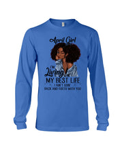 Load image into Gallery viewer, April Birthday Gift Ideas - April Girl I'm Living My Best Life Unisex Long Sleeve