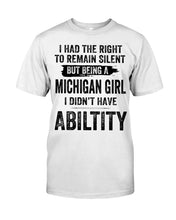 Load image into Gallery viewer, A Michigan Girl Didn't Have Ability Custom Design Guys Tee