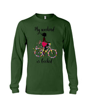 Load image into Gallery viewer, A Beautiful Girl -My Weekend Is Booked Custom Design Unisex Long Sleeve