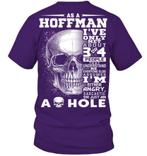 Load image into Gallery viewer, As A Hoffman I've Only Met About Or Just An Ass-Hole Gifts Guys Tee