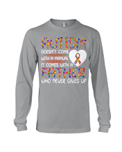 Load image into Gallery viewer, Autism Comes With A Father Who Never Gives Up Unisex Long Sleeve