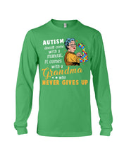 Load image into Gallery viewer, Autism Comes With A Grandma Who Never Gives Up Unisex Long Sleeve