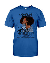 Load image into Gallery viewer, April Birthday Gift Ideas - April Girl I'm Living My Best Life Guys Tee