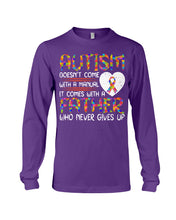 Load image into Gallery viewer, Autism Comes With A Father Who Never Gives Up Unisex Long Sleeve