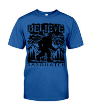 Load image into Gallery viewer, Bigfoot Believe Sasquatch Custom Design For Friends Guys Tee