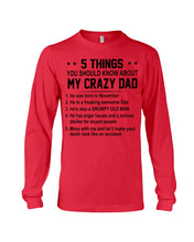 Load image into Gallery viewer, 5 Things You Should Know About My November Crazy Dad Unisex Long Sleeve