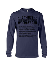 Load image into Gallery viewer, 5 Things You Should Know About My November Crazy Dad Unisex Long Sleeve