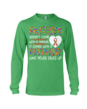 Load image into Gallery viewer, Autism Comes With A Father Who Never Gives Up Unisex Long Sleeve