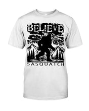 Load image into Gallery viewer, Bigfoot Believe Sasquatch Custom Design For Friends Guys Tee