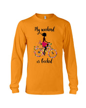 Load image into Gallery viewer, A Beautiful Girl -My Weekend Is Booked Custom Design Unisex Long Sleeve