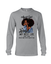 Load image into Gallery viewer, April Birthday Gift Ideas - April Girl I'm Living My Best Life Unisex Long Sleeve