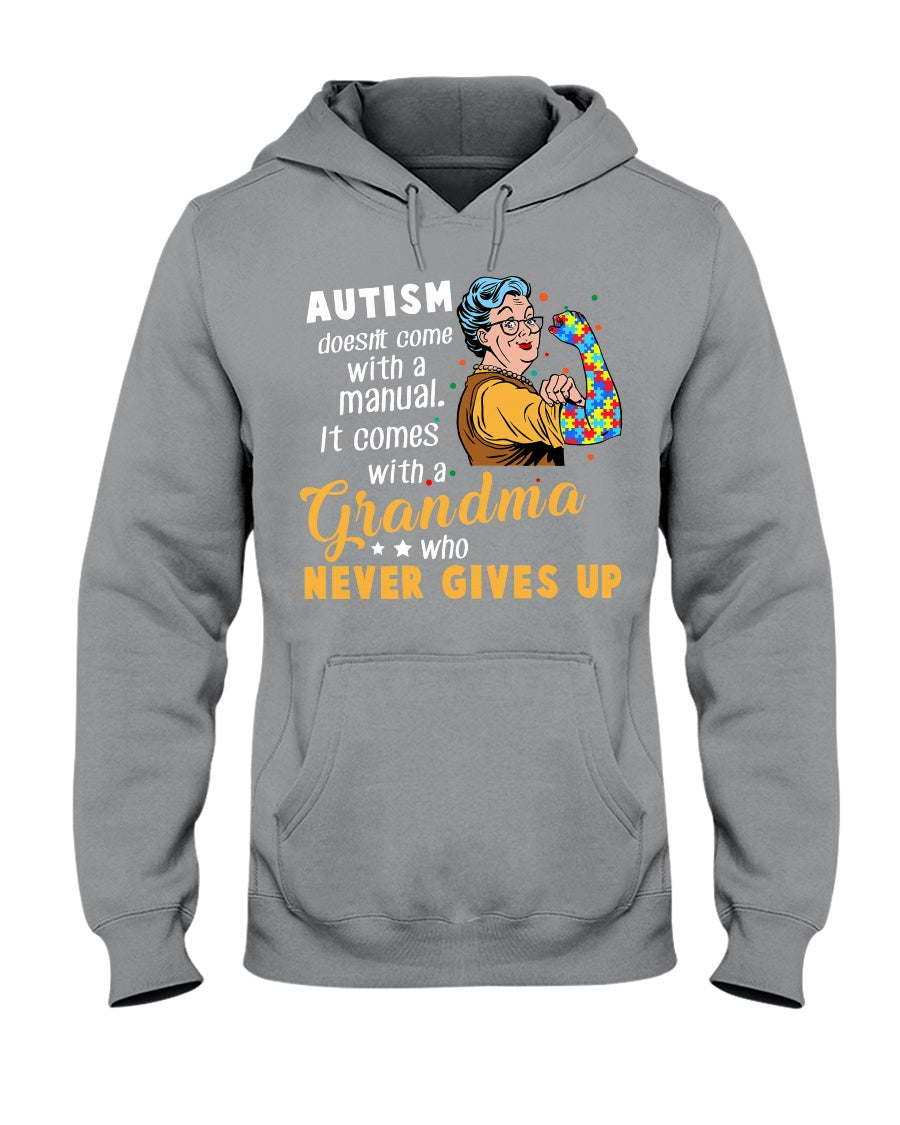 Autism Comes With A Grandma Who Never Gives Up Hoodie