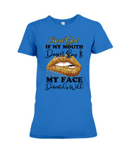 Load image into Gallery viewer, April Girl If My Mouth Doesn&#39;t Say It My Face Definitely Will Custom Design Ladies Tee
