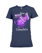 Load image into Gallery viewer, Being A   Bushie  Makes My Life Complete Personalized Name Gifts Ladies Tee
