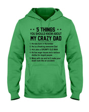 Load image into Gallery viewer, 5 Things You Should Know About My November Crazy Dad Hoodie
