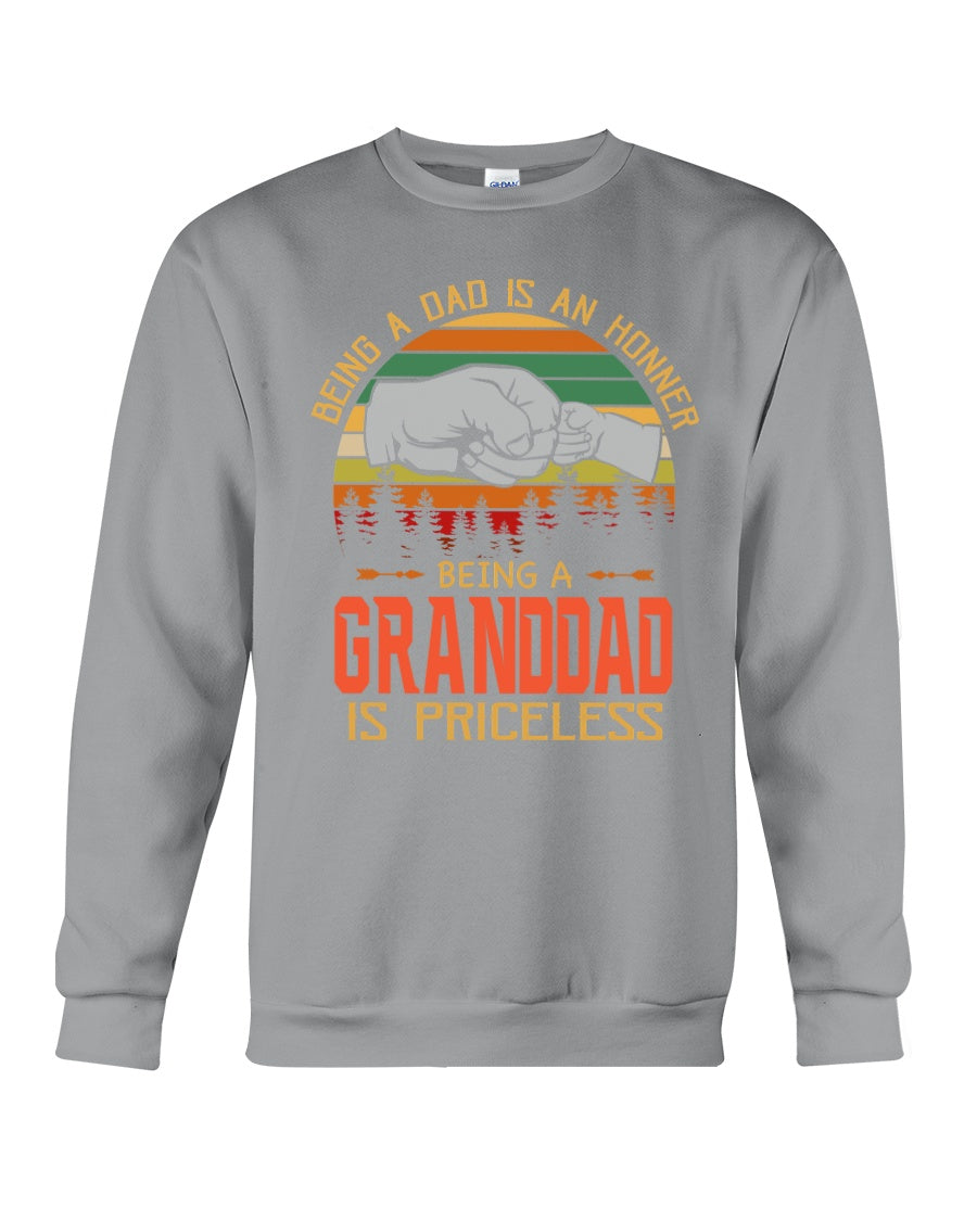 Being A Dad Is An Honner Being A Granddad Is Priceless Custom Design Sweatshirt