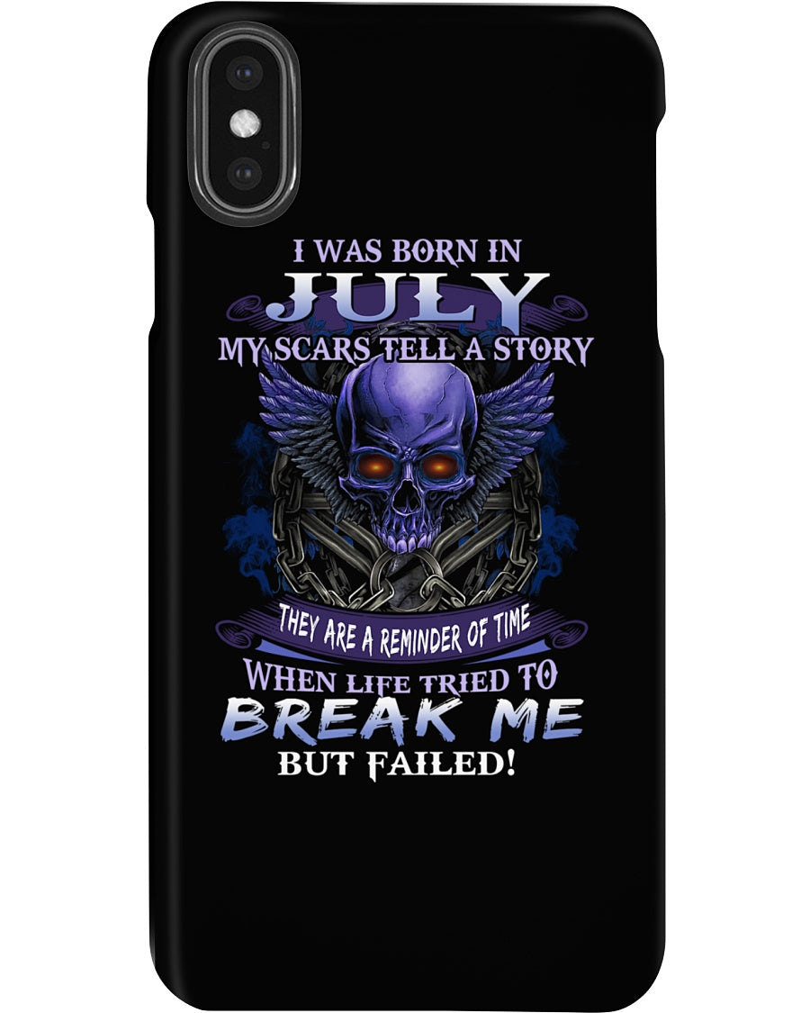 Born In July My Scars Tell A Story Phone case