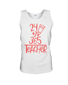 24 +7+ 365 The Cute Meaningful Gift For Teacher Unisex Tank Top