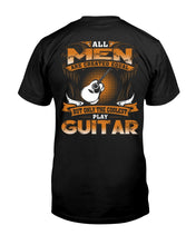 Load image into Gallery viewer, All Men Are Created Equal - Gift For Guitar Players Guys Tee
