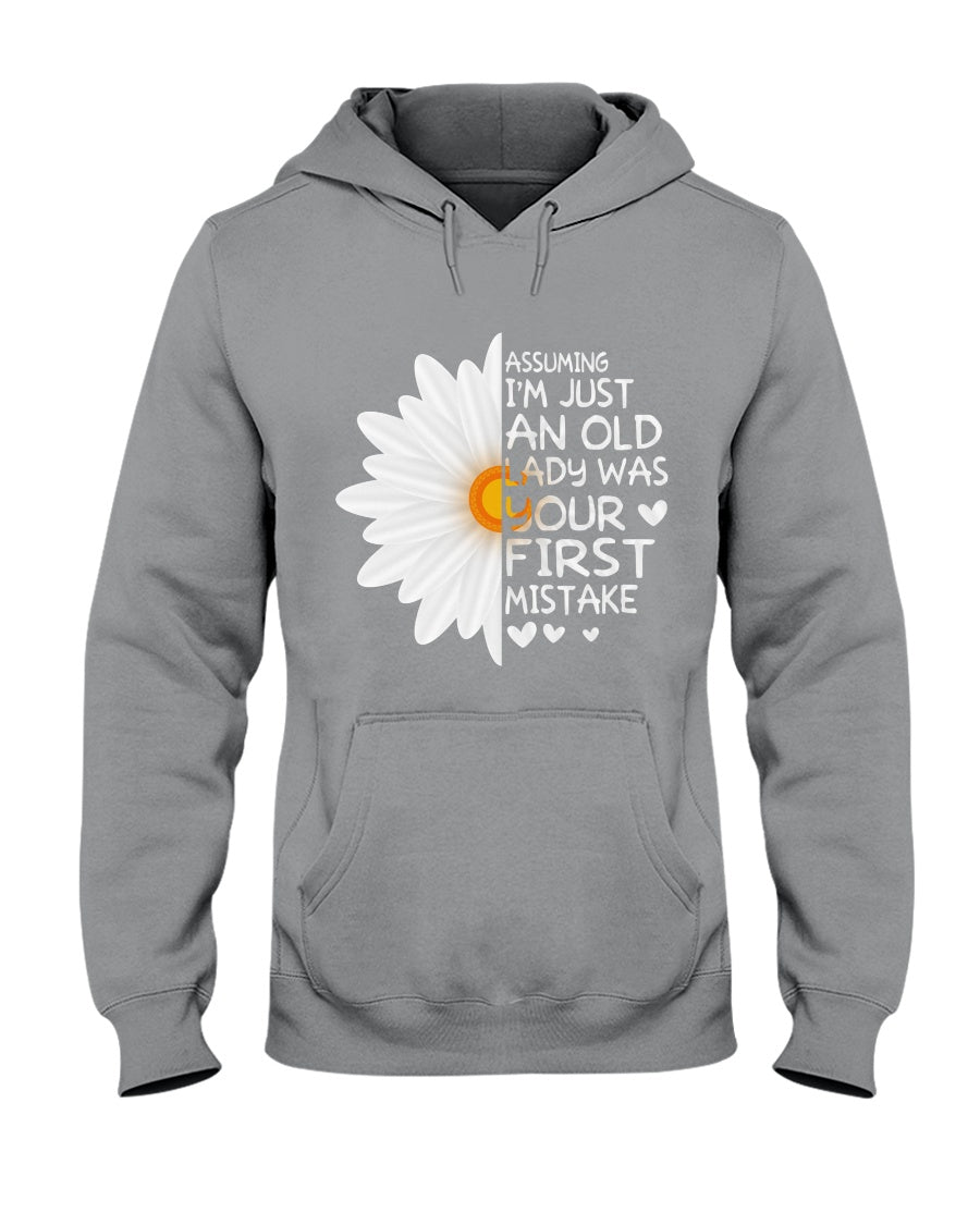 Assuming I'm Just An Old Lady Was Your First Mistake Gift For Flower Lovers Hoodie
