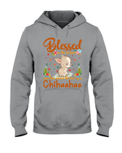 Load image into Gallery viewer, Blessed Is The Person Who Has Earned The Love Of Chihuahua Gifts For Chihuahua Lovers Hoodie
