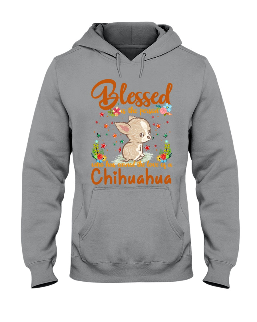 Blessed Is The Person Who Has Earned The Love Of Chihuahua Gifts For Chihuahua Lovers Hoodie