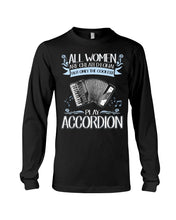 Load image into Gallery viewer, All Women Are Created Equal - Gift For Accordion Players Unisex Long Sleeve
