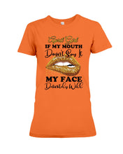 Load image into Gallery viewer, April Girl If My Mouth Doesn&#39;t Say It My Face Definitely Will Custom Design Ladies Tee
