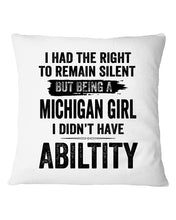 Load image into Gallery viewer, A Michigan Girl Didn&#39;t Have Ability Custom Design Pillow Cover
