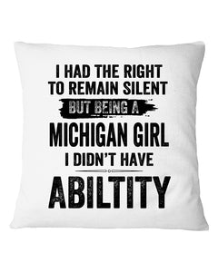 A Michigan Girl Didn't Have Ability Custom Design Pillow Cover