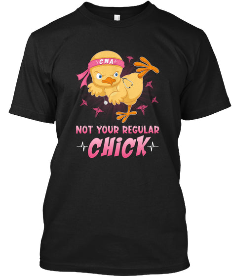 Cna Not Your Regular Chick Custom Design Gifts Guys Tee