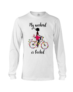 A Beautiful Girl -My Weekend Is Booked Custom Design Unisex Long Sleeve