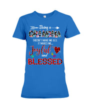 Load image into Gallery viewer, Being A Grandma Makes Me Joyful And Blessed Trending For Family Ladies Tee
