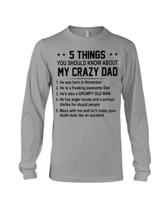 5 Things You Should Know About My November Crazy Dad Unisex Long Sleeve