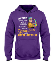 Load image into Gallery viewer, Autism Comes With A Grandma Who Never Gives Up Hoodie

