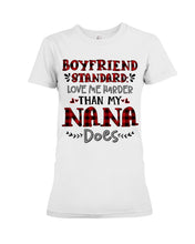 Load image into Gallery viewer, Boyfriend Standard Love Me Harder Than My Nana Does Gifts For Grandmas Ladies Tee
