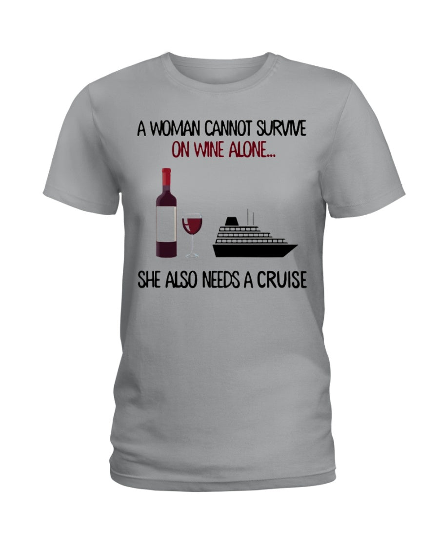 A Woman Needs A Cruse To Survive On Wine Ladies Tee