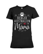 Load image into Gallery viewer, Berger Australien Mama Gift For Dog Lovers Ladies Tee
