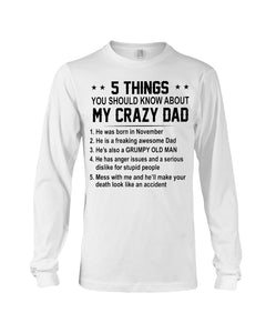 5 Things You Should Know About My November Crazy Dad Unisex Long Sleeve