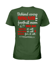 Load image into Gallery viewer, Behind Every   Football Player  Is A Great Football Mom Trending For Family Ladies Tee
