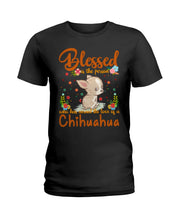 Load image into Gallery viewer, Blessed Is The Person Who Has Earned The Love Of Chihuahua Gifts For Chihuahua Lovers Ladies Tee

