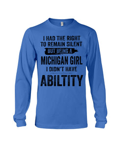 A Michigan Girl Didn't Have Ability Custom Design Unisex Long Sleeve