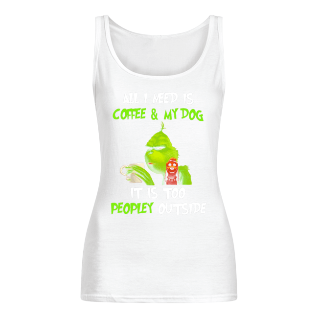 All I Need Is Coffee And My Dogs It Is Too Peopley Outside Ladies Flowy Tank