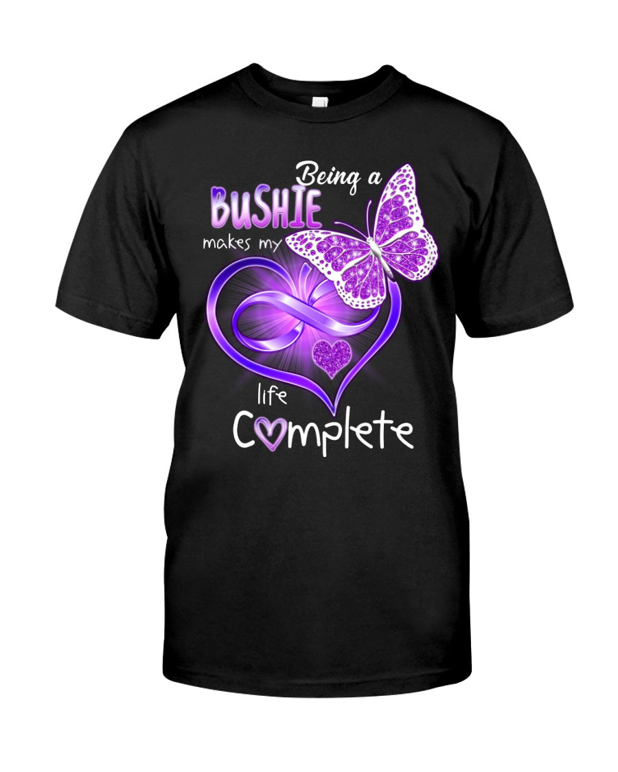 Being A   Bushie  Makes My Life Complete Personalized Name Gifts Guys Tee