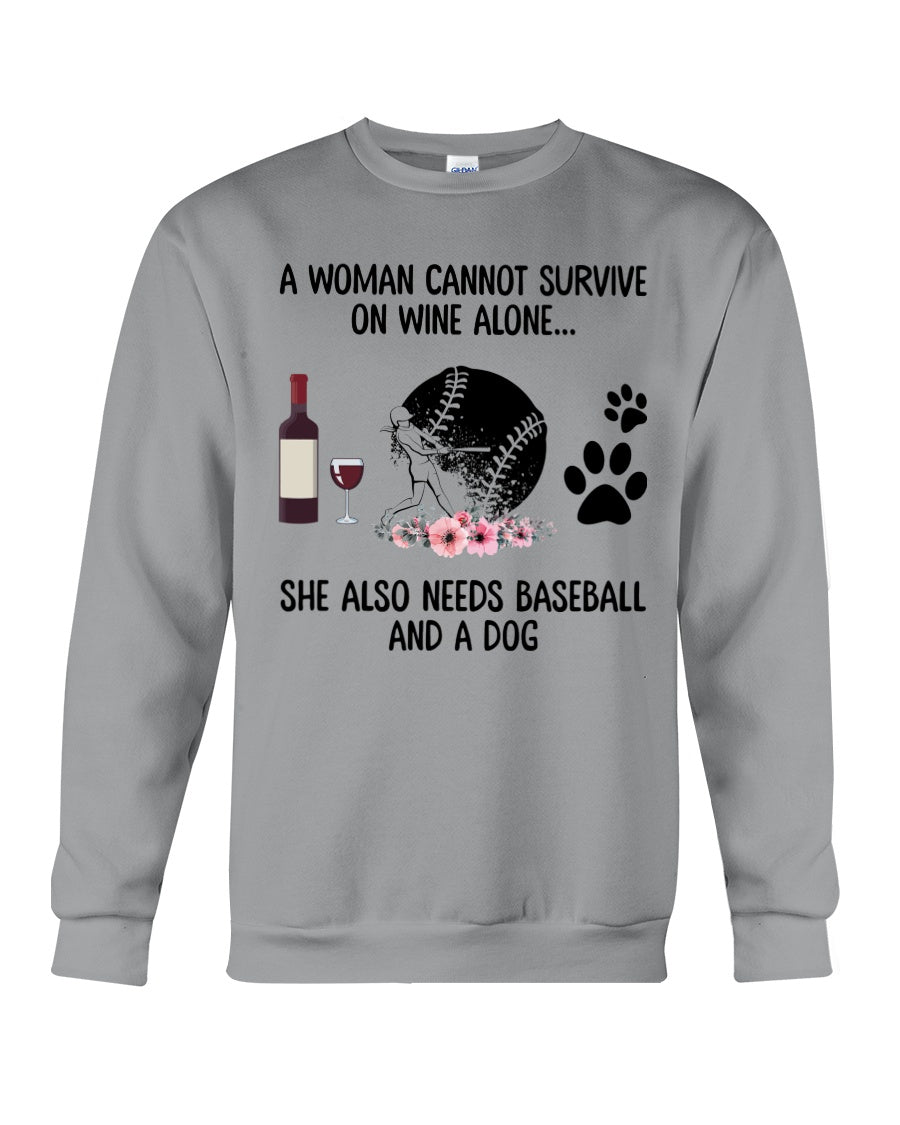 A Woman Cannot Survive On Wine Alone Gifts Sweatshirt